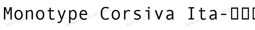 Monotype Corsiva Ita字体转换
